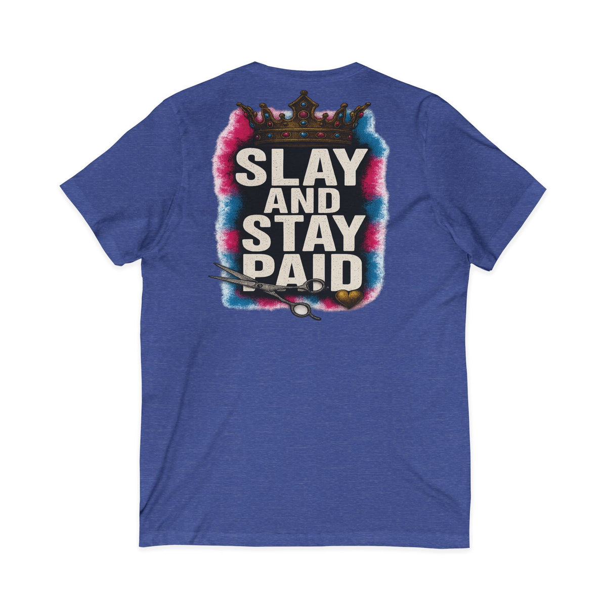 Slay And Stay Paid Women's V-Neck Tee – Front & Back Print