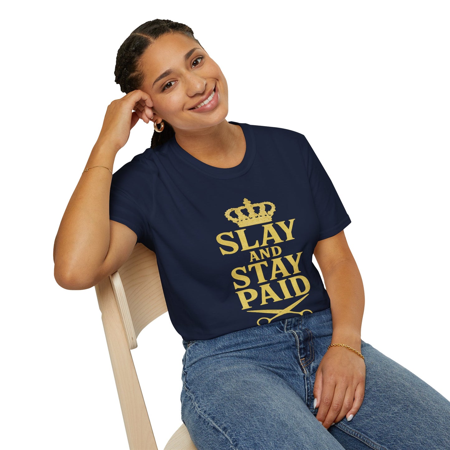 Slay and Stay Paid Unisex T-Shirt