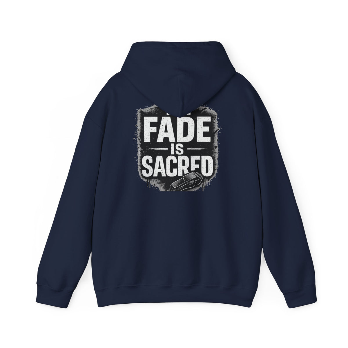 The Fade is Sacred Hoodie – Front & Back Print