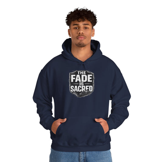 The Fade is Sacred Hoodie