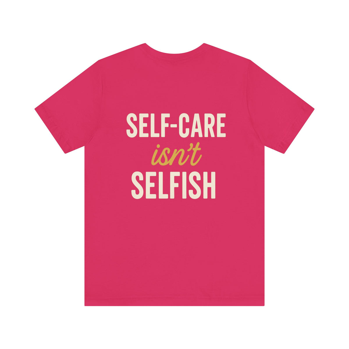 Self-Care Message in Bold Typography – Front & Back Print