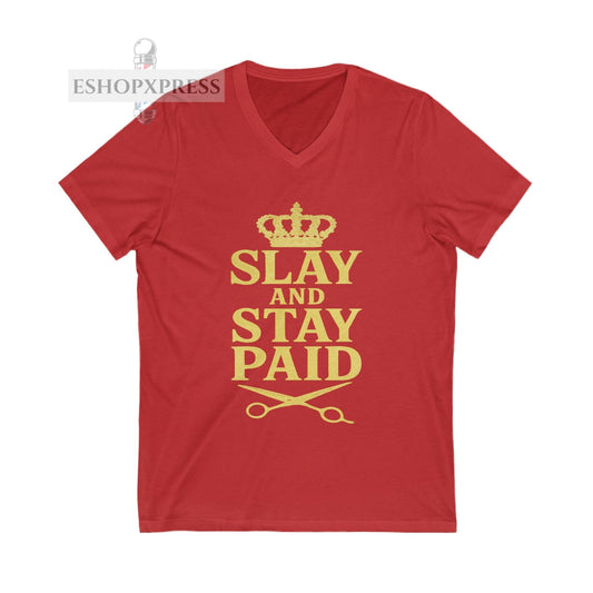 Slay and Stay Paid Design Women's V-Neck Tee