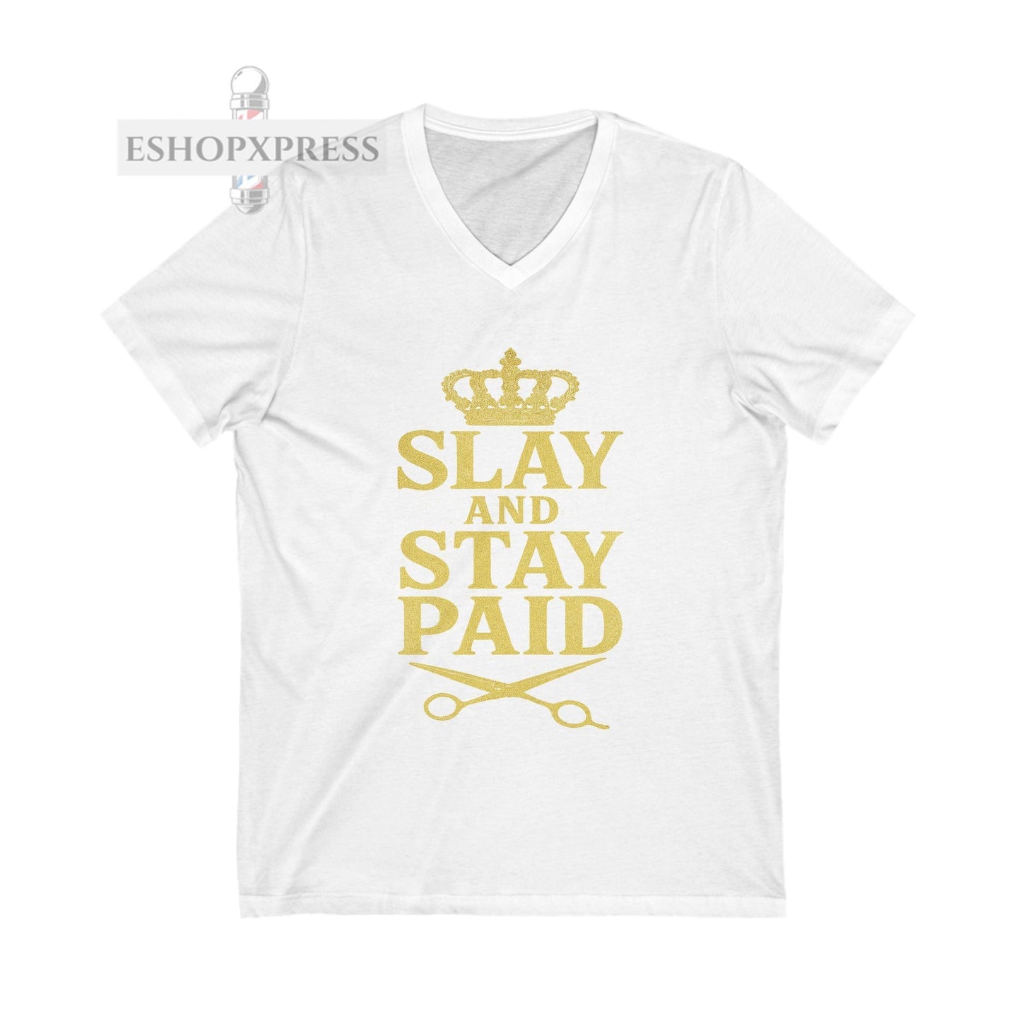 Slay and Stay Paid Design Women's V-Neck Tee