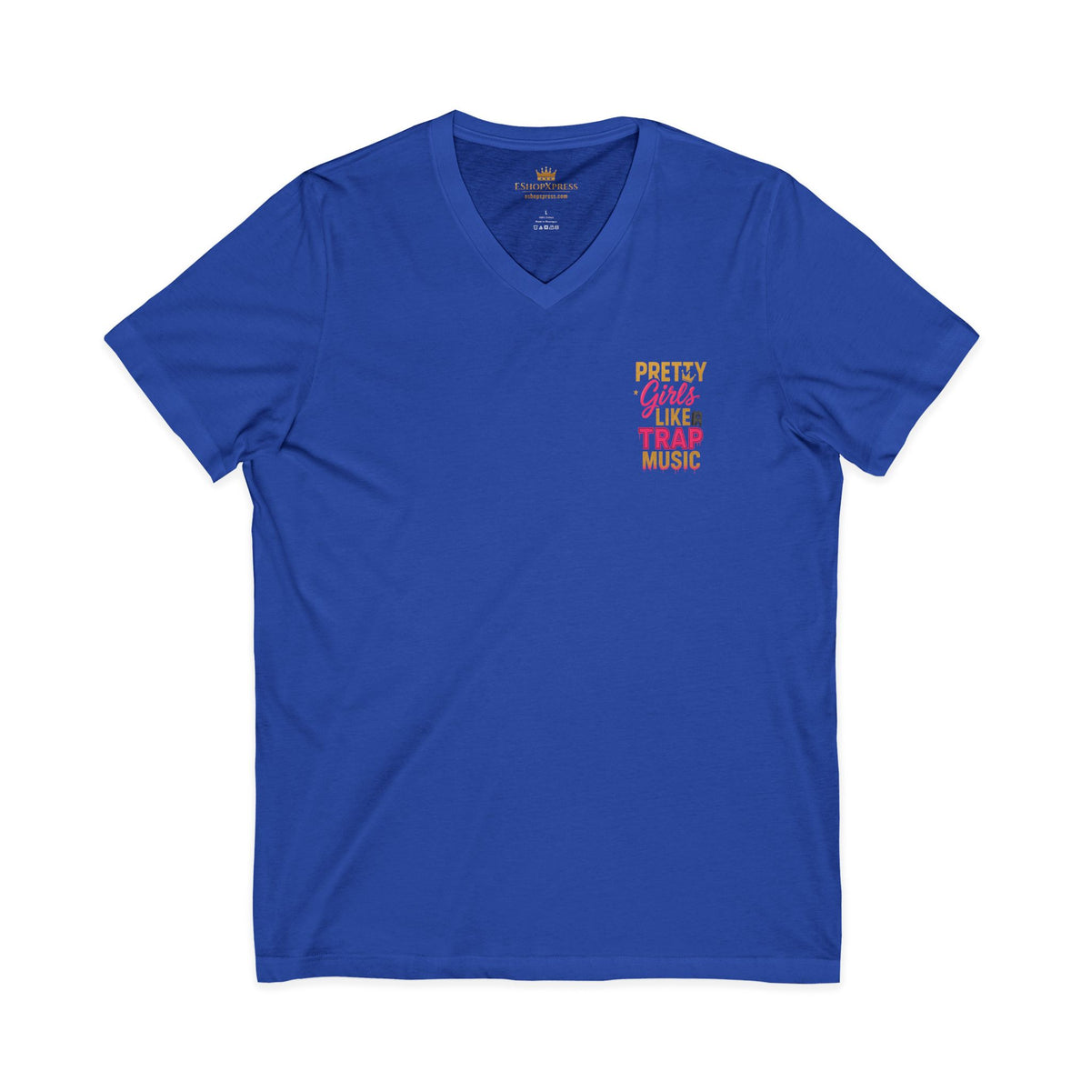 Pretty Girls Like Trap Music Women's V-Neck Tee – Front & Back Print