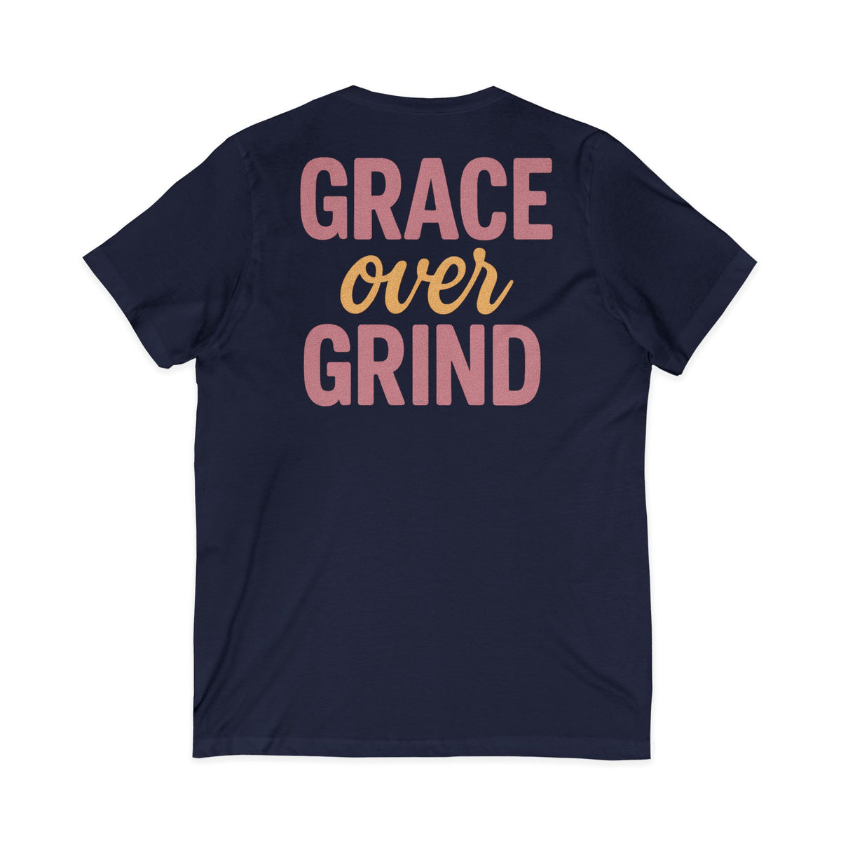 Grace over Grind – Front & Back Print | V-Neck Tee