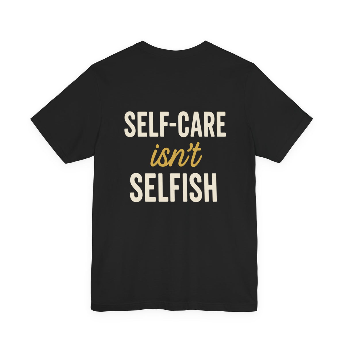 Self-Care Message in Bold Typography – Front & Back Print