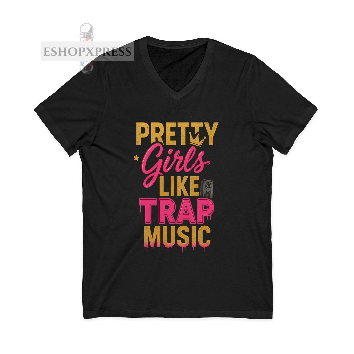 Pretty Girls Like Trap Music Women's V-Neck Tee