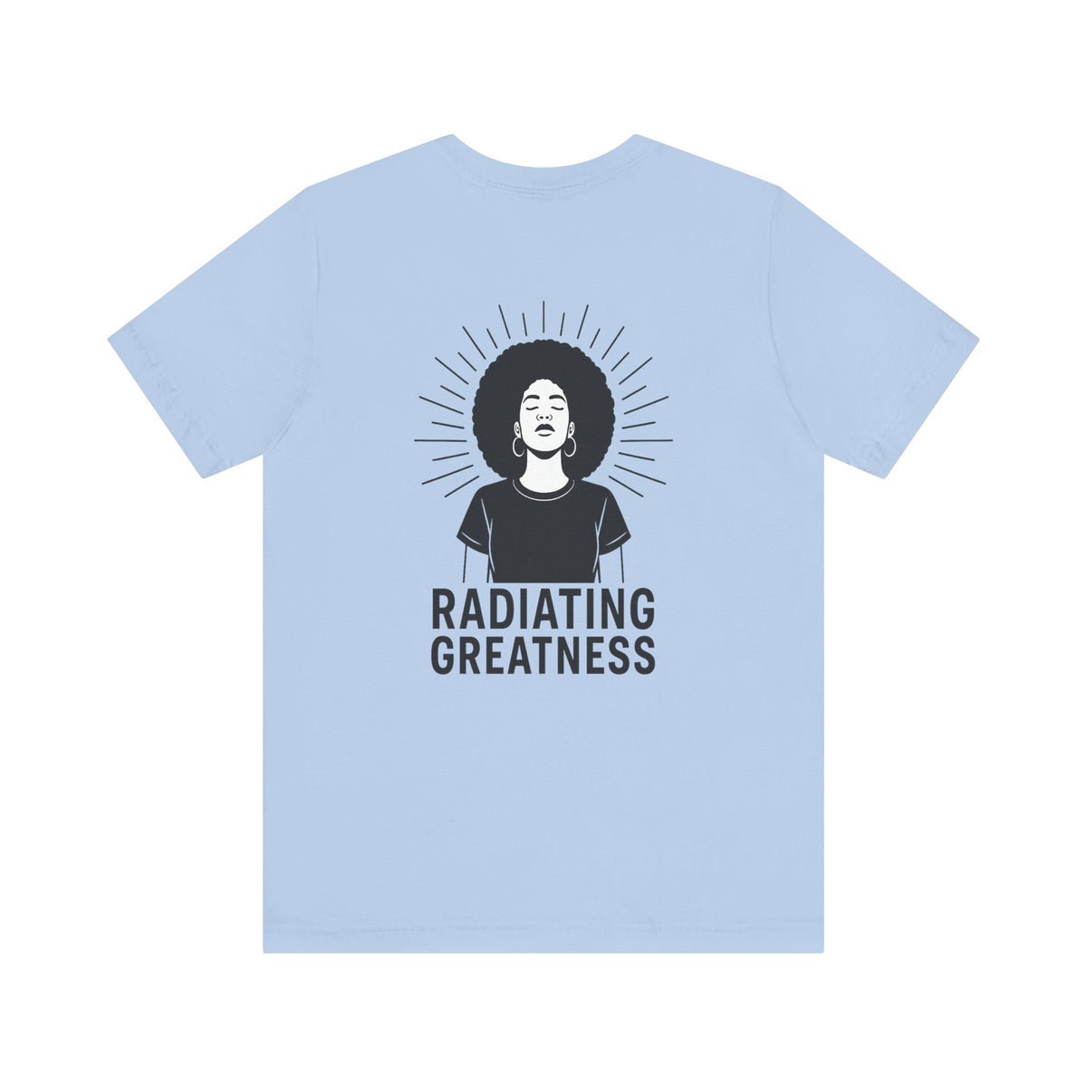 Radiating Greatness – Front & Back Print | Empowerment Tee