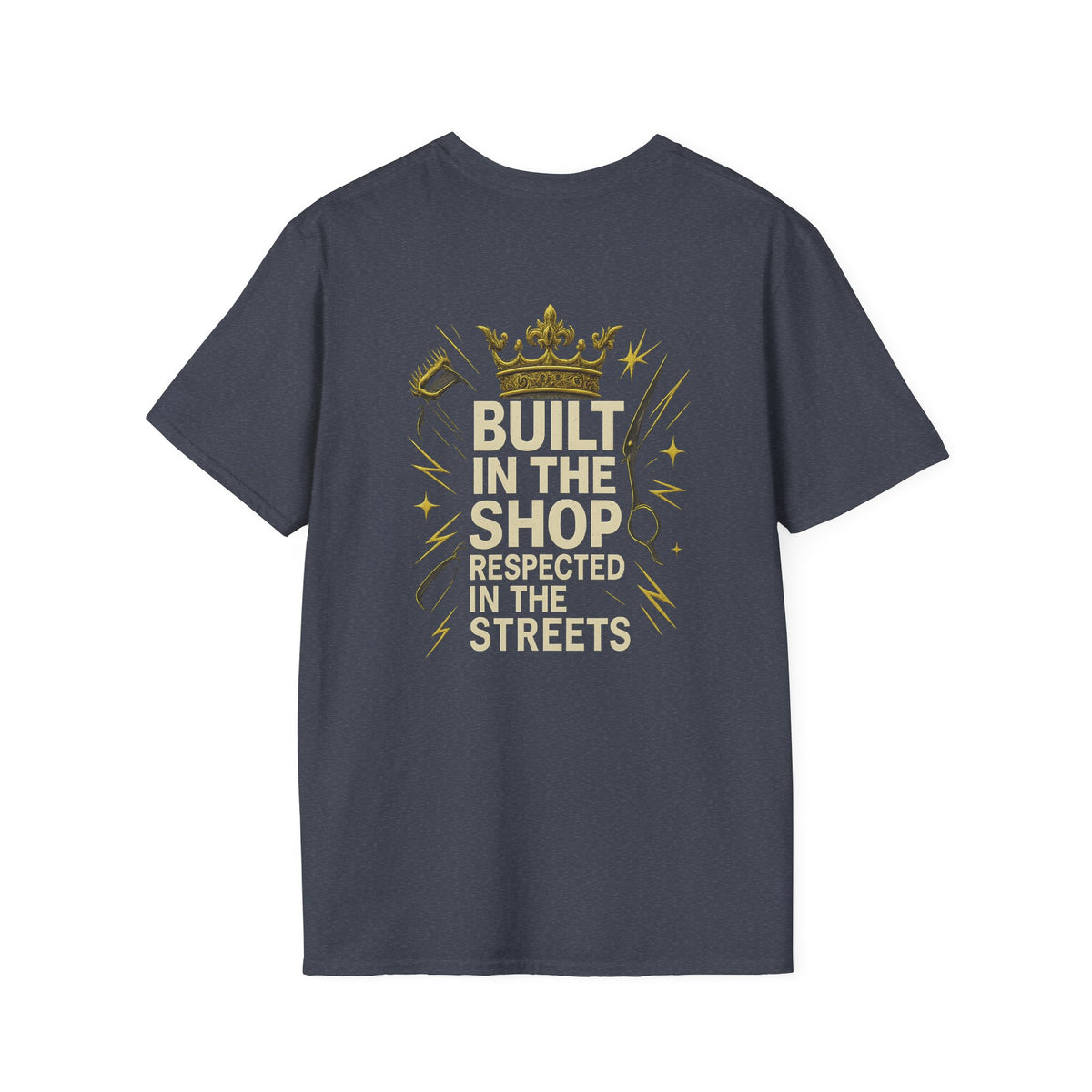 Built in the Shop, Respected in the Streets T-Shirt – Front & Back Print