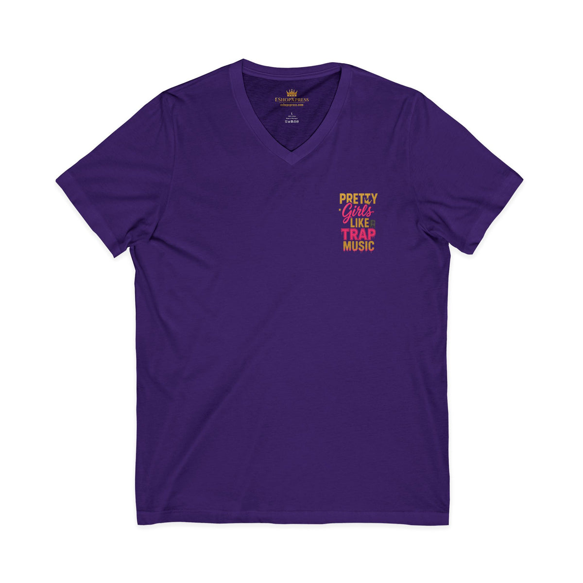Pretty Girls Like Trap Music Women's V-Neck Tee – Front & Back Print
