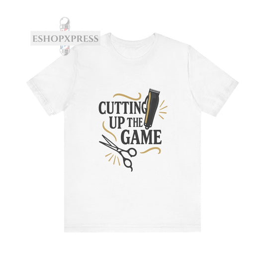 Cutting up the Game | Unisex Tee for Stylists & Barbers