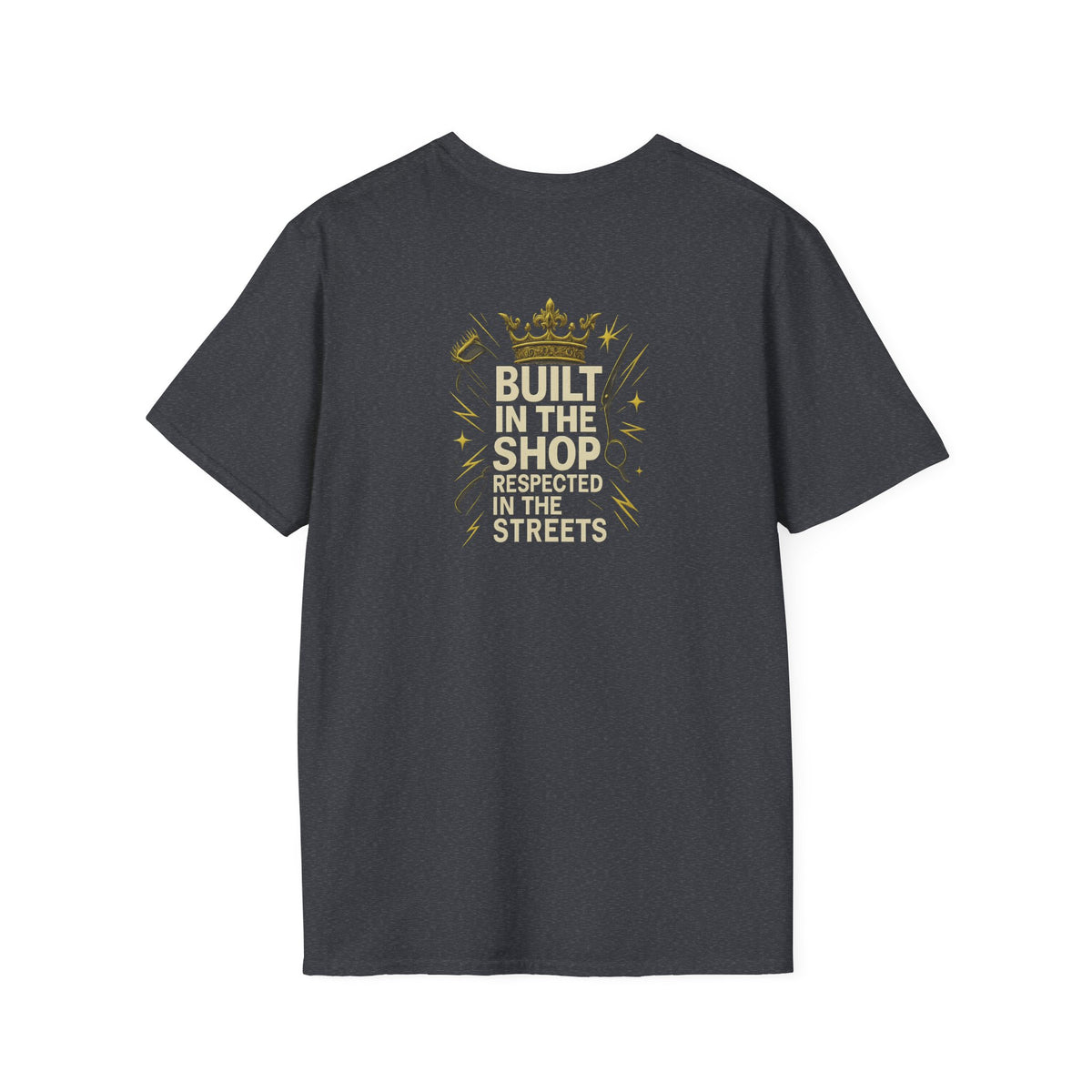 Built in the Shop, Respected in the Streets T-Shirt – Front & Back Print
