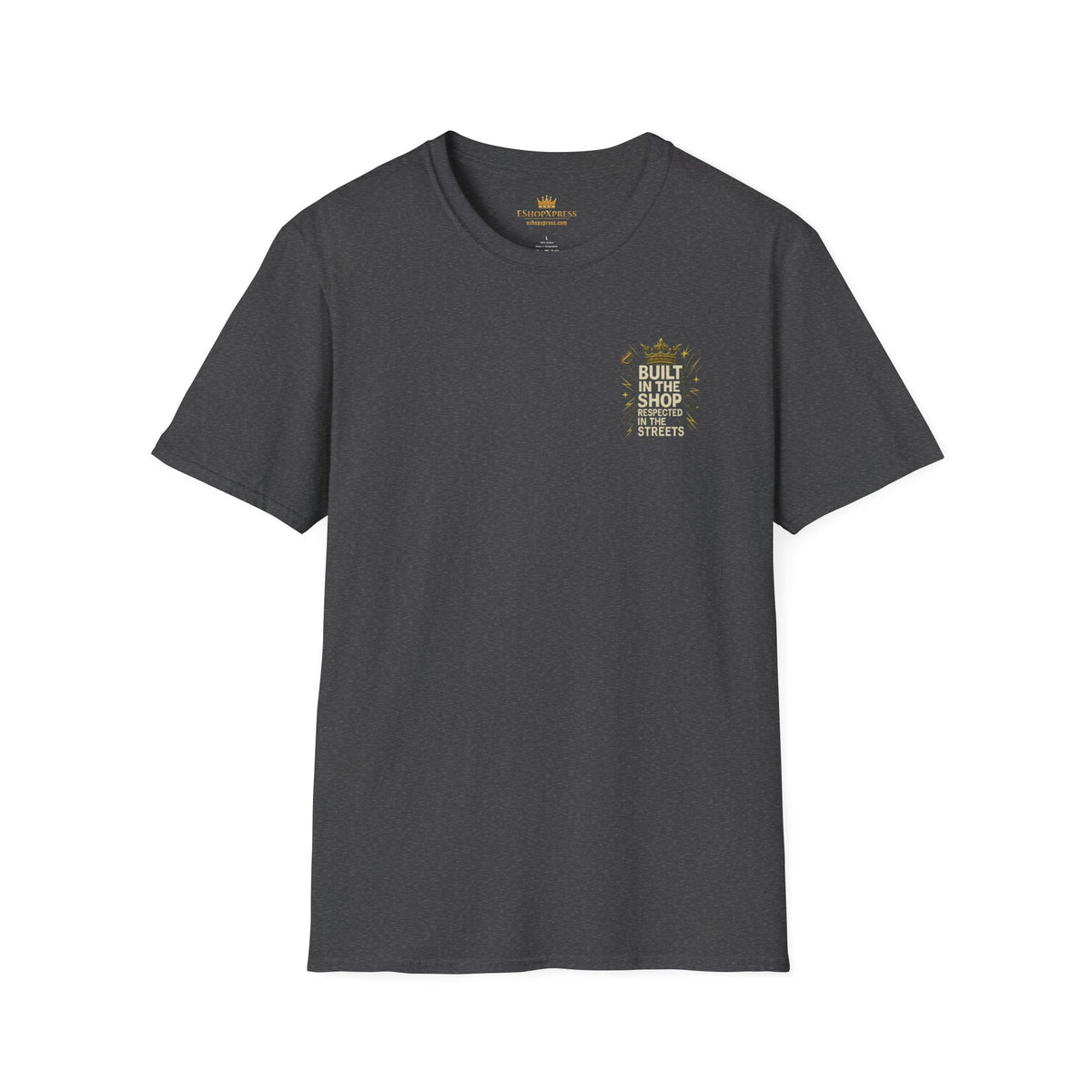 Built in the Shop, Respected in the Streets T-Shirt – Front & Back Print