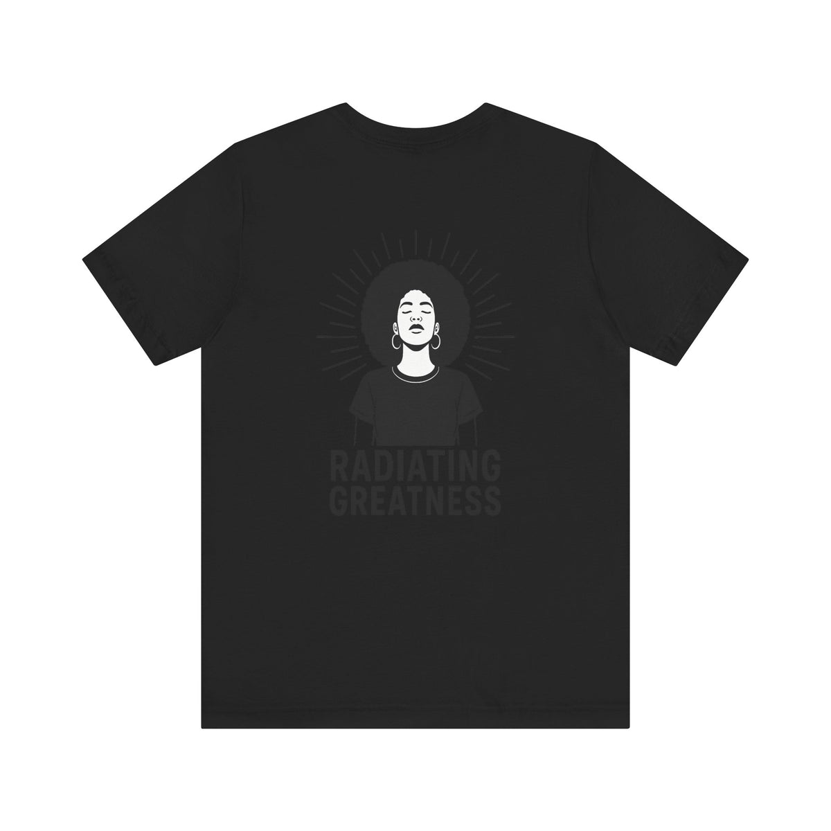 Radiating Greatness – Front & Back Print | Empowerment Tee