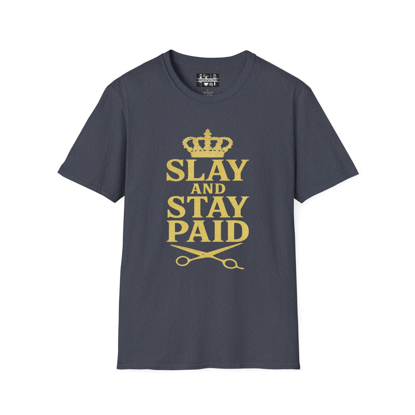 Slay and Stay Paid Unisex T-Shirt