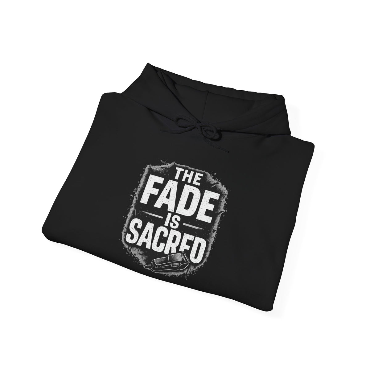 The Fade is Sacred Hoodie