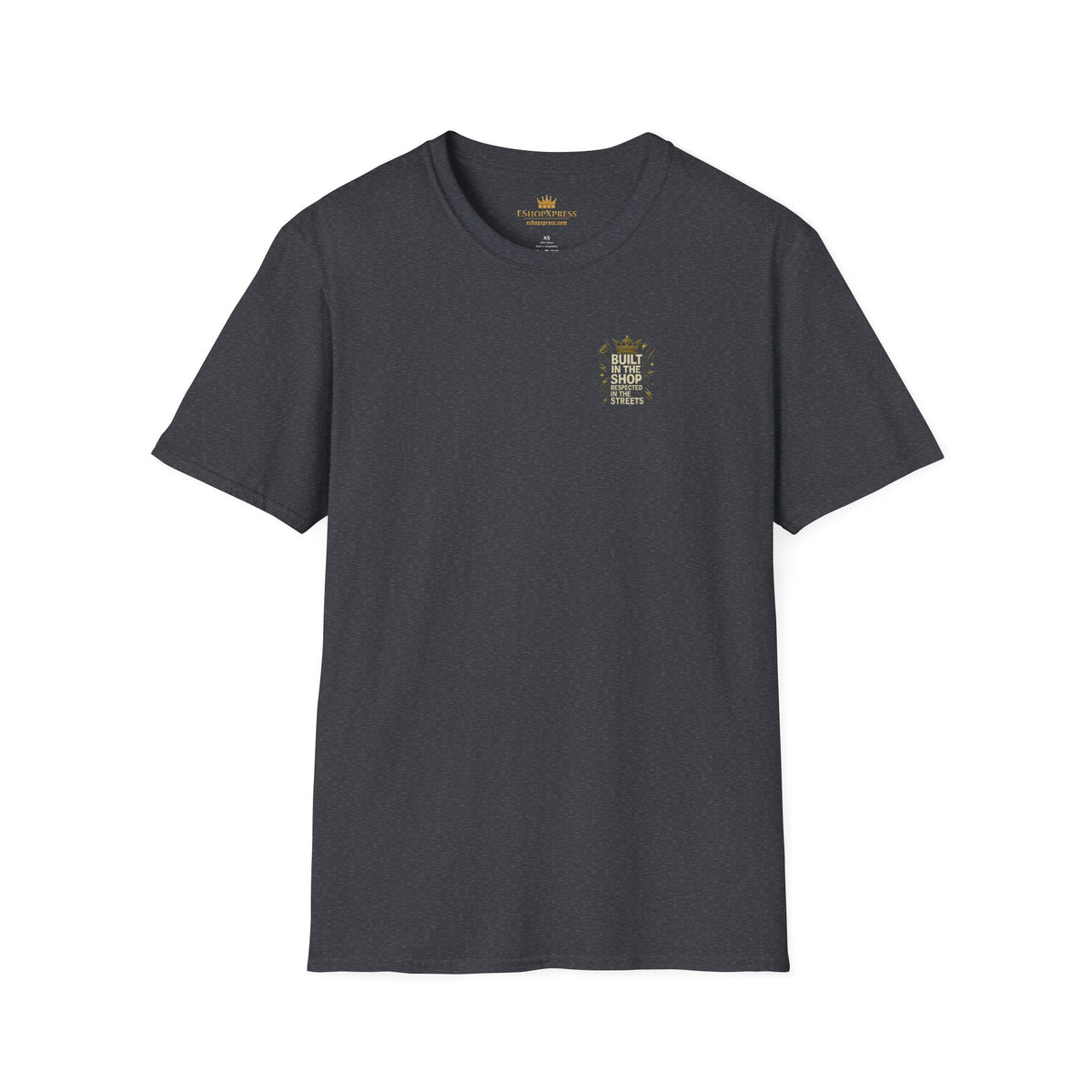 Built in the Shop, Respected in the Streets T-Shirt – Front & Back Print