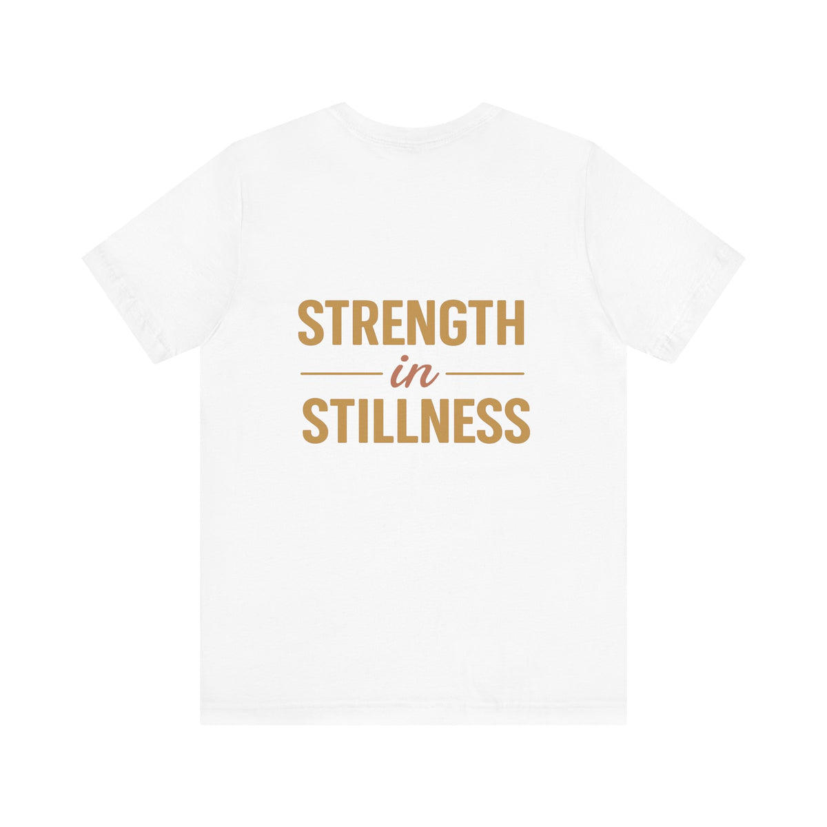 Strength in Stillness Typography Design – Front & Back Print