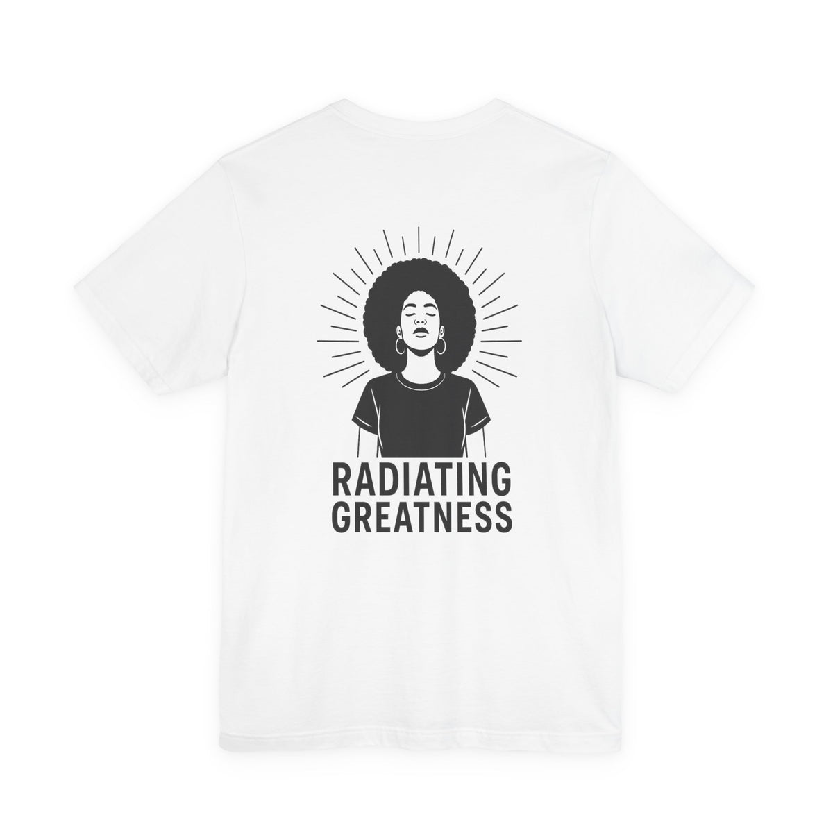 Radiating Greatness – Front & Back Print | Empowerment Tee