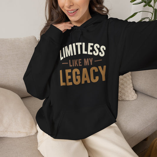 Limitless Like My Legacy – Unisex Hoodie