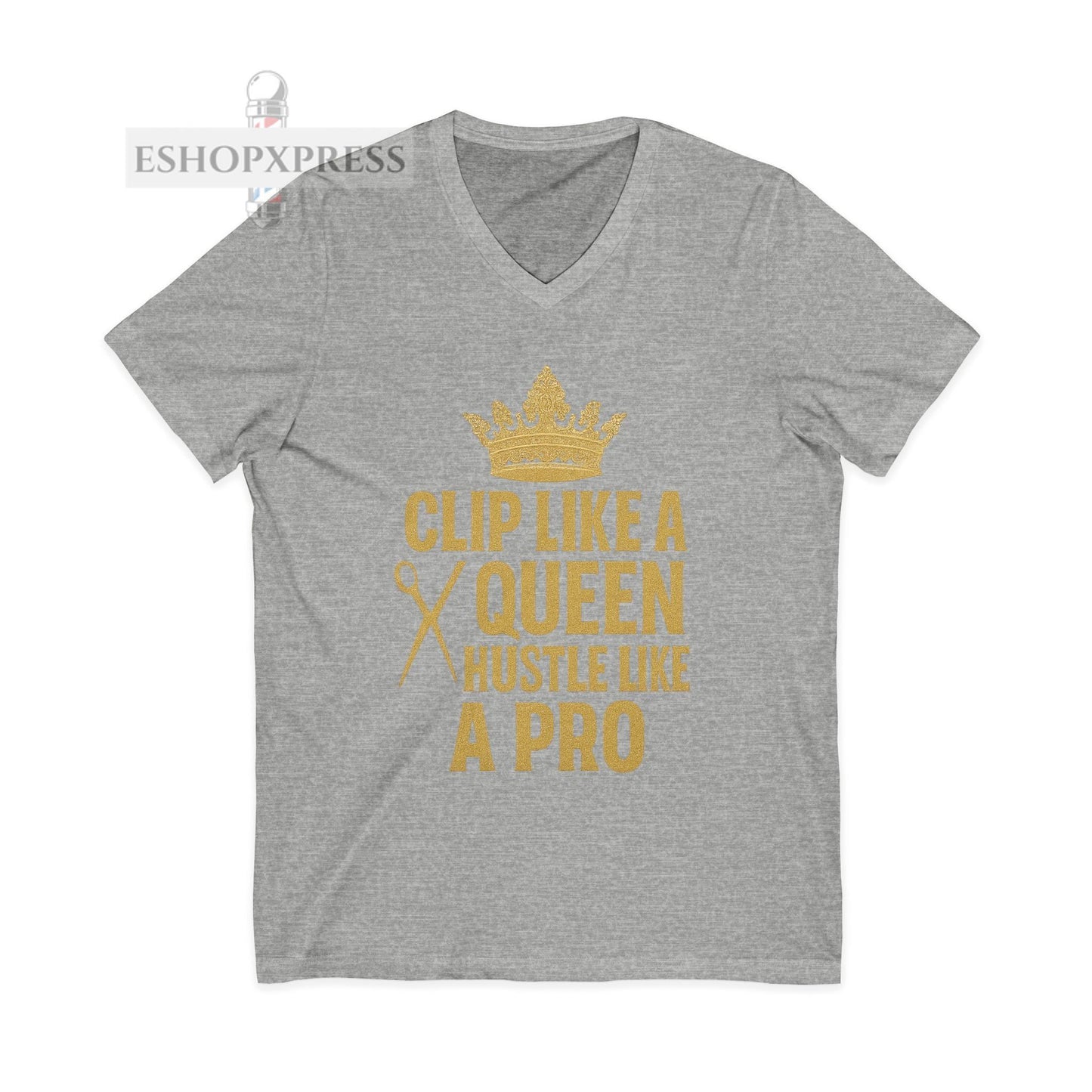 Clip Like a Queen Hustle Like a Pro - V-Neck Tee