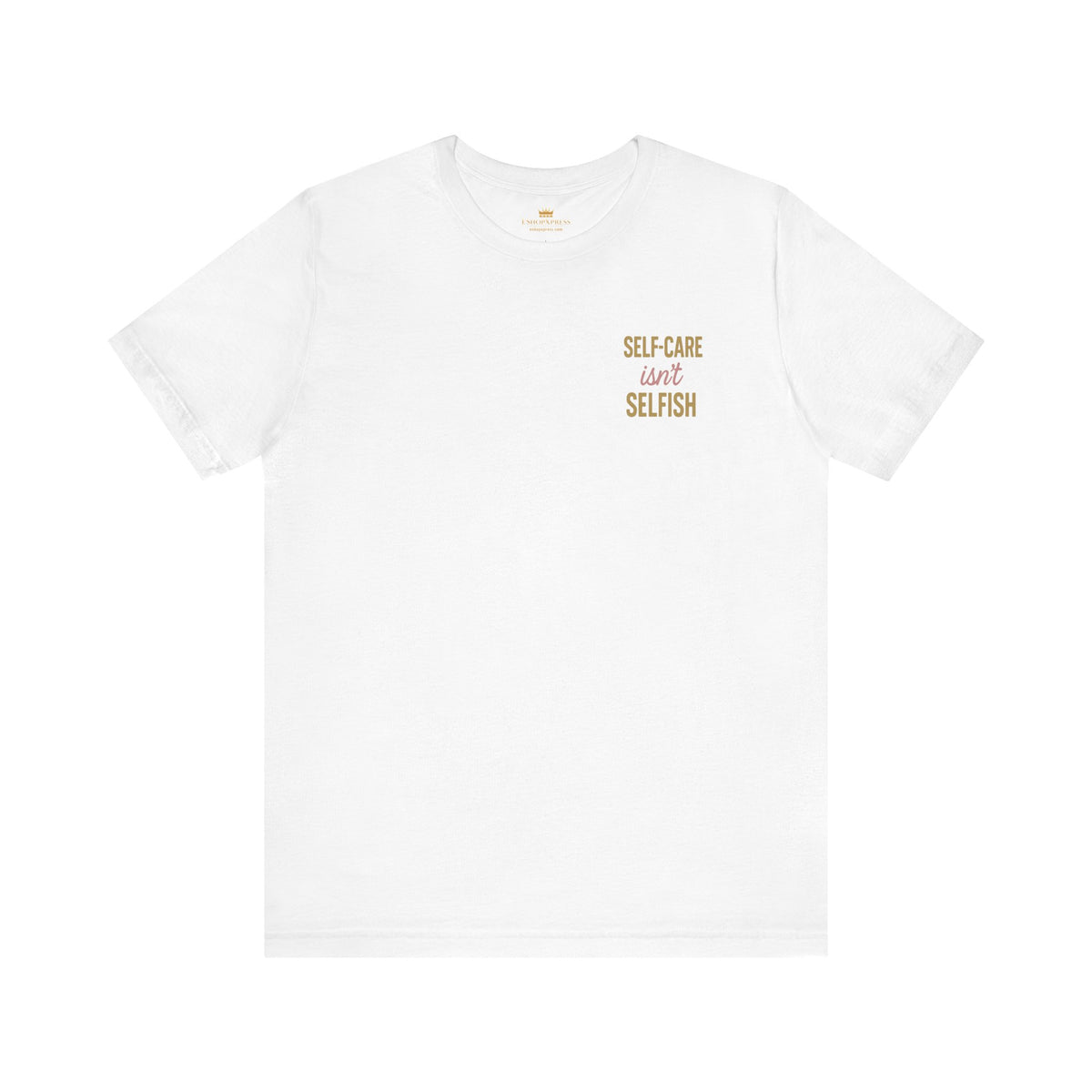 Motivational Self-Care Quote Design Tee – Front & Back Print