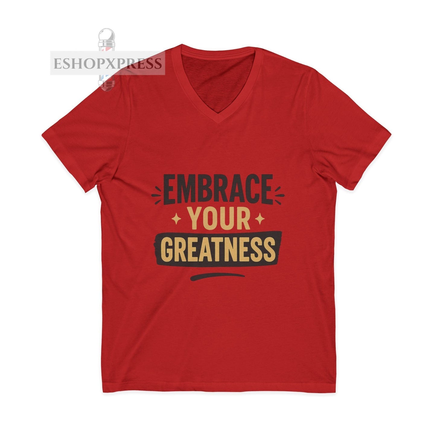 Embrace your Greatness -V-Neck Tee