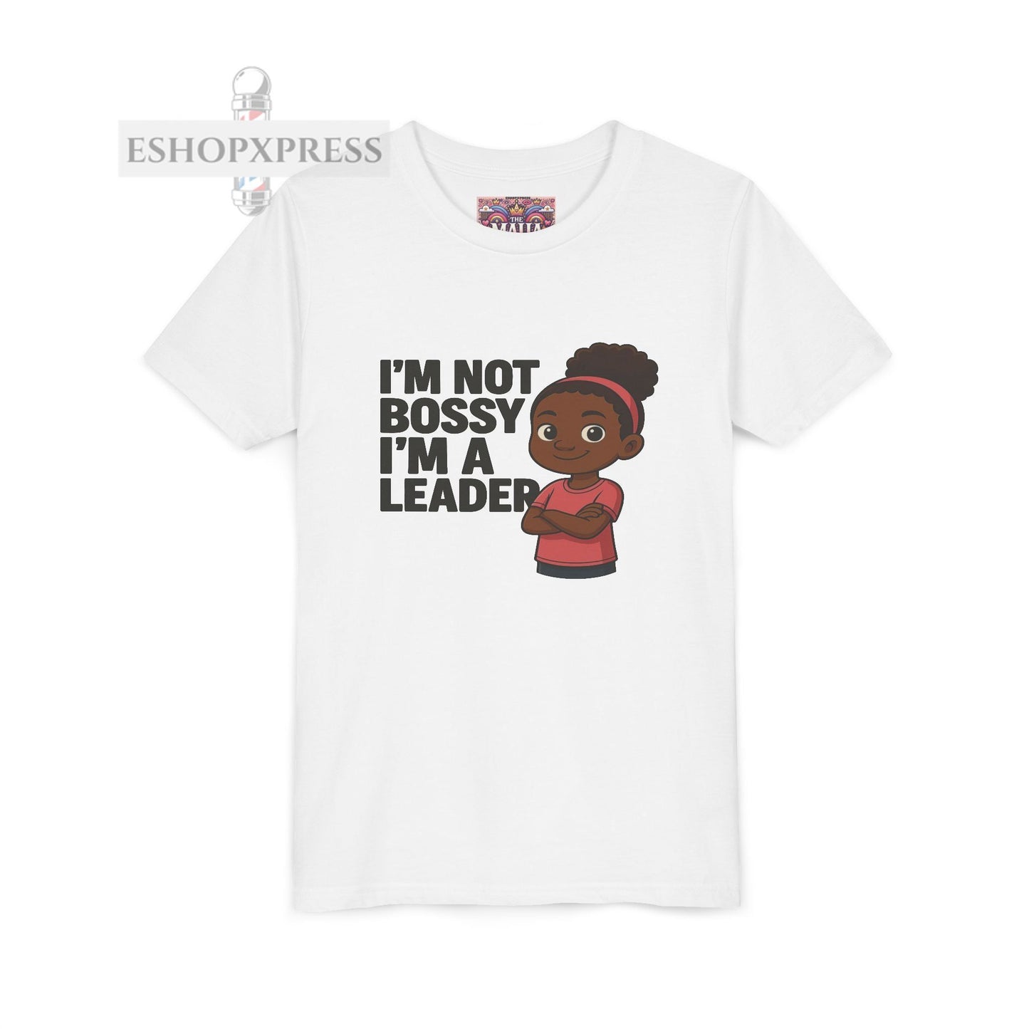 I'm not Bossy, I'm A Leader -Youth Short Sleeve Tee
