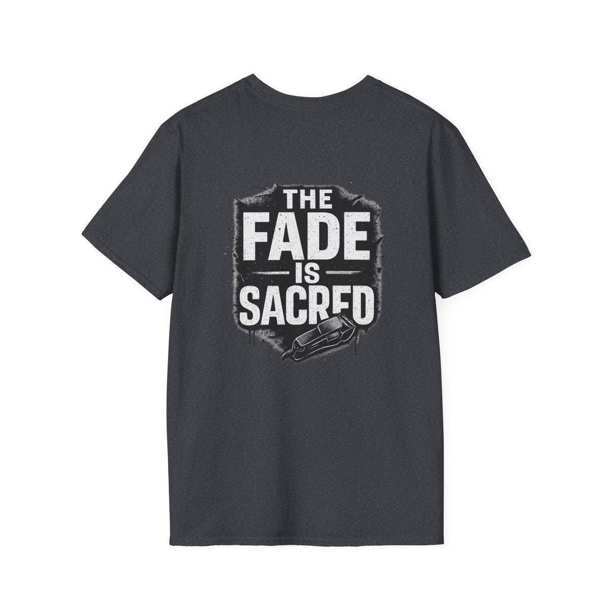 The Fade is Sacred – Front & Back Print