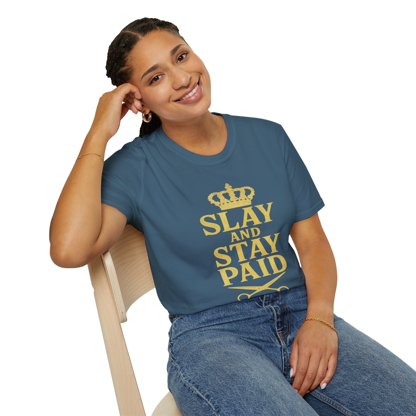 Slay and Stay Paid Unisex T-Shirt