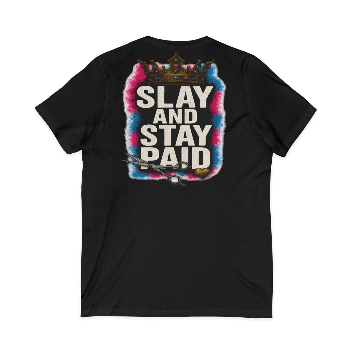 Slay And Stay Paid Women's V-Neck Tee – Front & Back Print