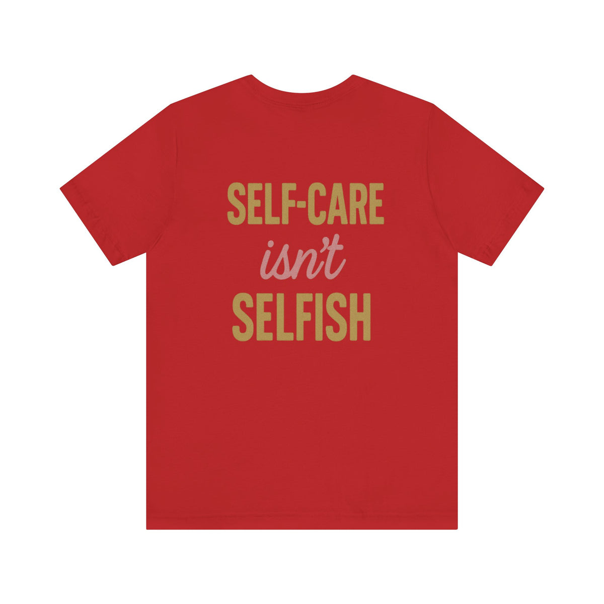 Motivational Self-Care Quote Design Tee – Front & Back Print