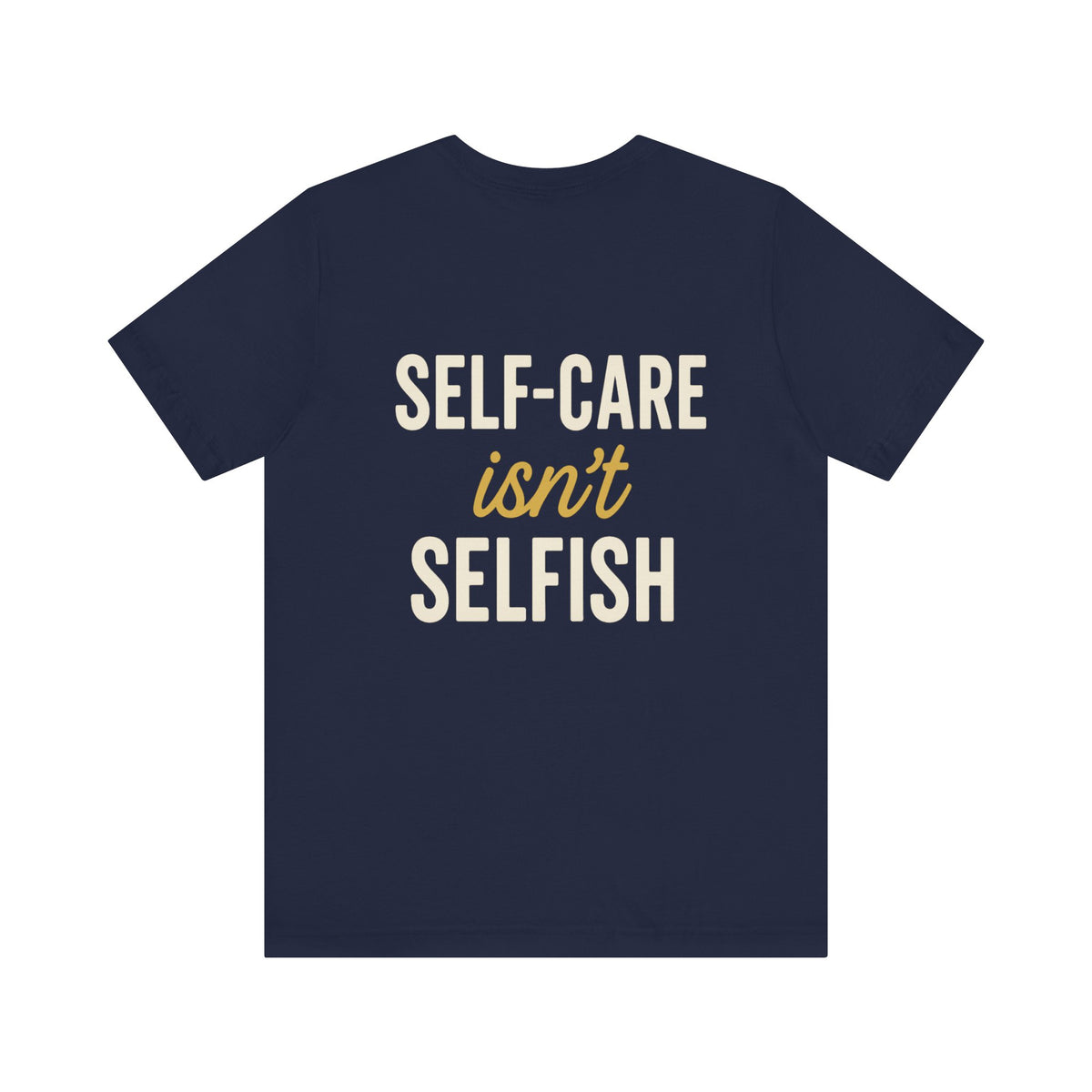 Self-Care Message in Bold Typography – Front & Back Print