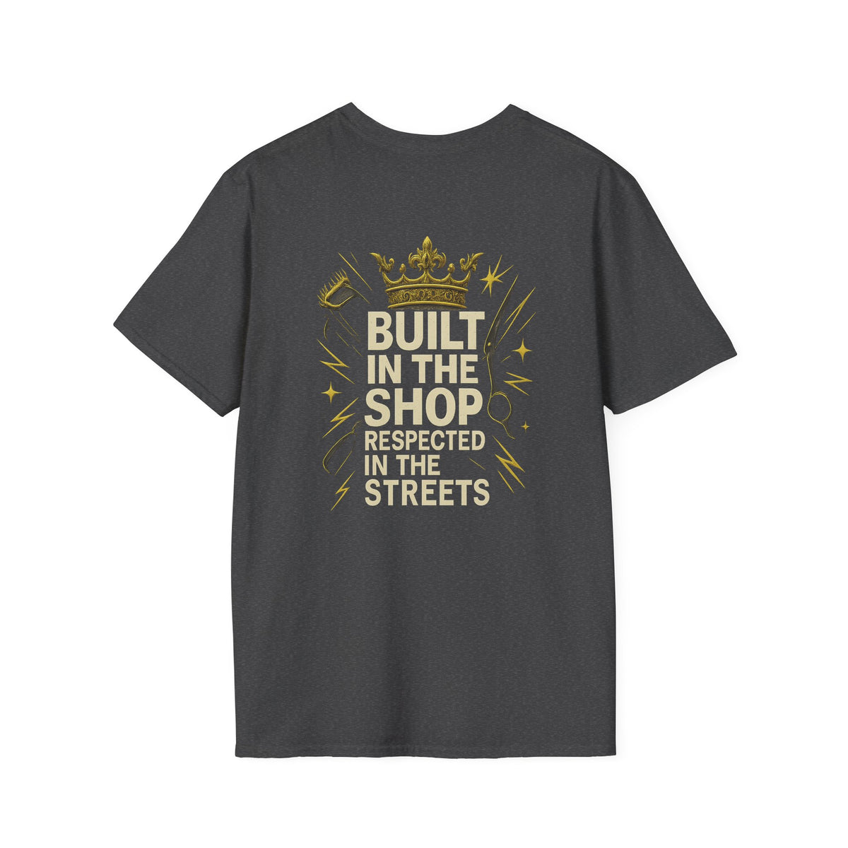 Built in the Shop, Respected in the Streets T-Shirt – Front & Back Print